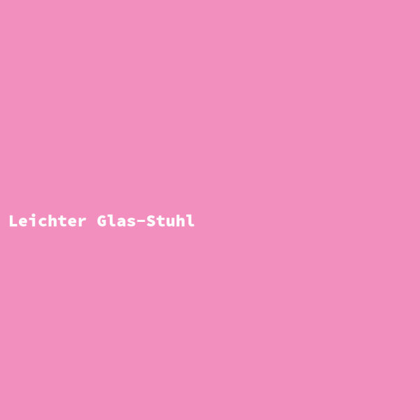 Leichter Glas-Stuhl