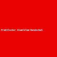 Praktischer Aluminium-Handschuh