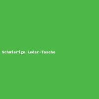 Schmierige Leder-Tasche