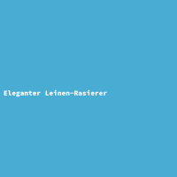 Eleganter Leinen-Rasierer