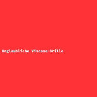 Unglaubliche Viscose-Brille