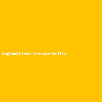 Unglaubliche Viscose-Brille