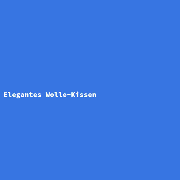 Elegantes Wolle-Kissen
