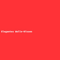 Elegantes Wolle-Kissen