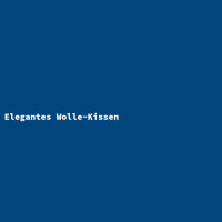 Elegantes Wolle-Kissen