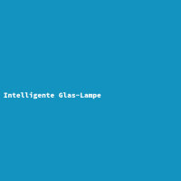 Intelligente Glas-Lampe