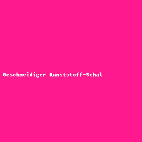 Geschmeidiger Kunststoff-Schal