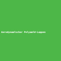 Aerodynamischer Polyamid-Lappen