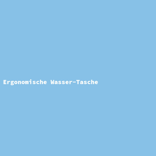 Ergonomische Wasser-Tasche