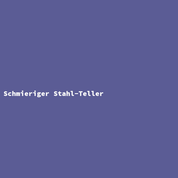 Schmieriger Stahl-Teller