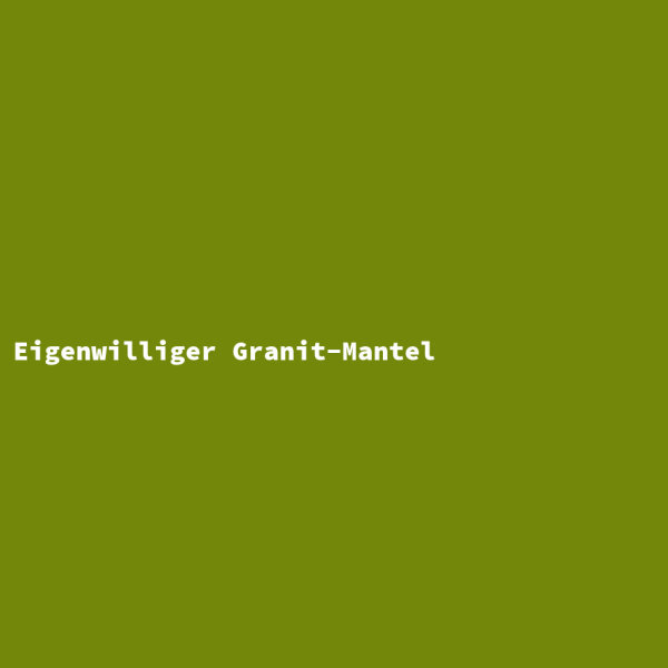 Eigenwilliger Granit-Mantel