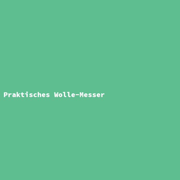 Praktisches Wolle-Messer