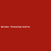 Weicher Plutonium-Schirm
