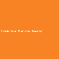 Schmieriger Aluminium-Computer