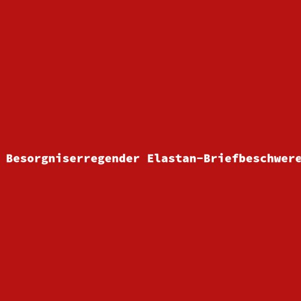 Besorgniserregender Elastan-Briefbeschwerer