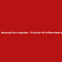 Besorgniserregender Elastan-Briefbeschwerer