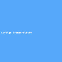 Luftige Bronze-Platte