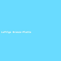Luftige Bronze-Platte