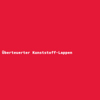 Überteuerter Kunststoff-Lappen