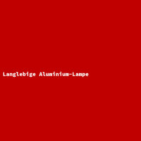 Langlebige Aluminium-Lampe