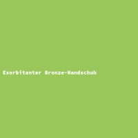 Exorbitanter Bronze-Handschuh